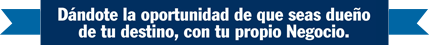 Dándote la oportunidad de que seas dueño